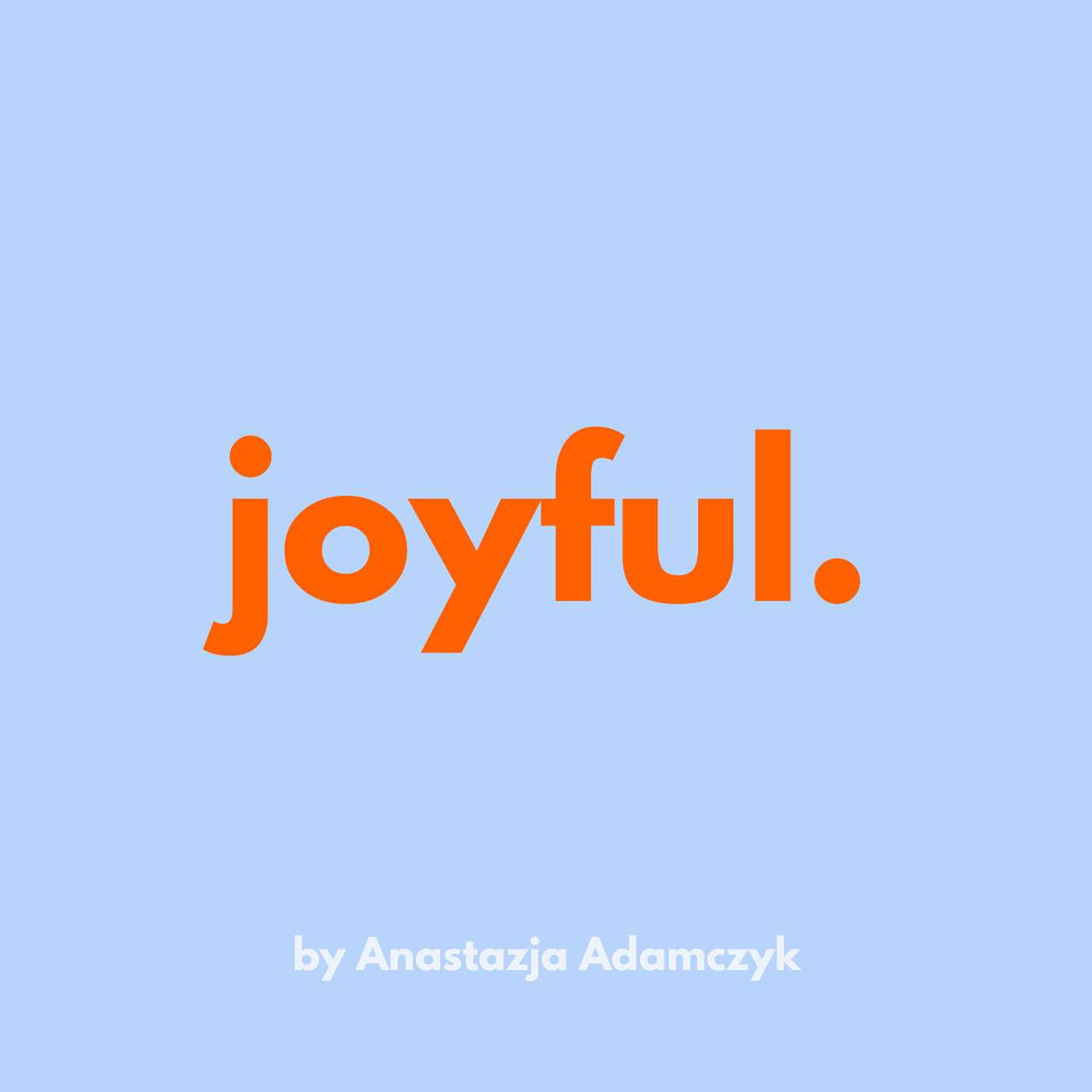 joyful.