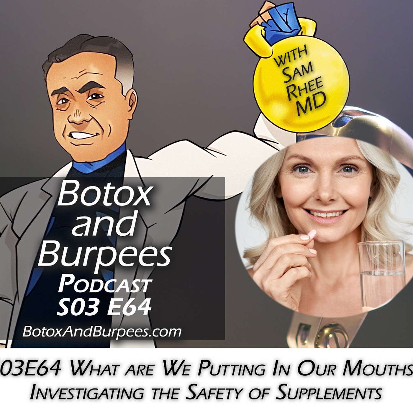 S03E64 What Are We Putting in our Mouths? Investigating the Safety of Supplements episode artwork