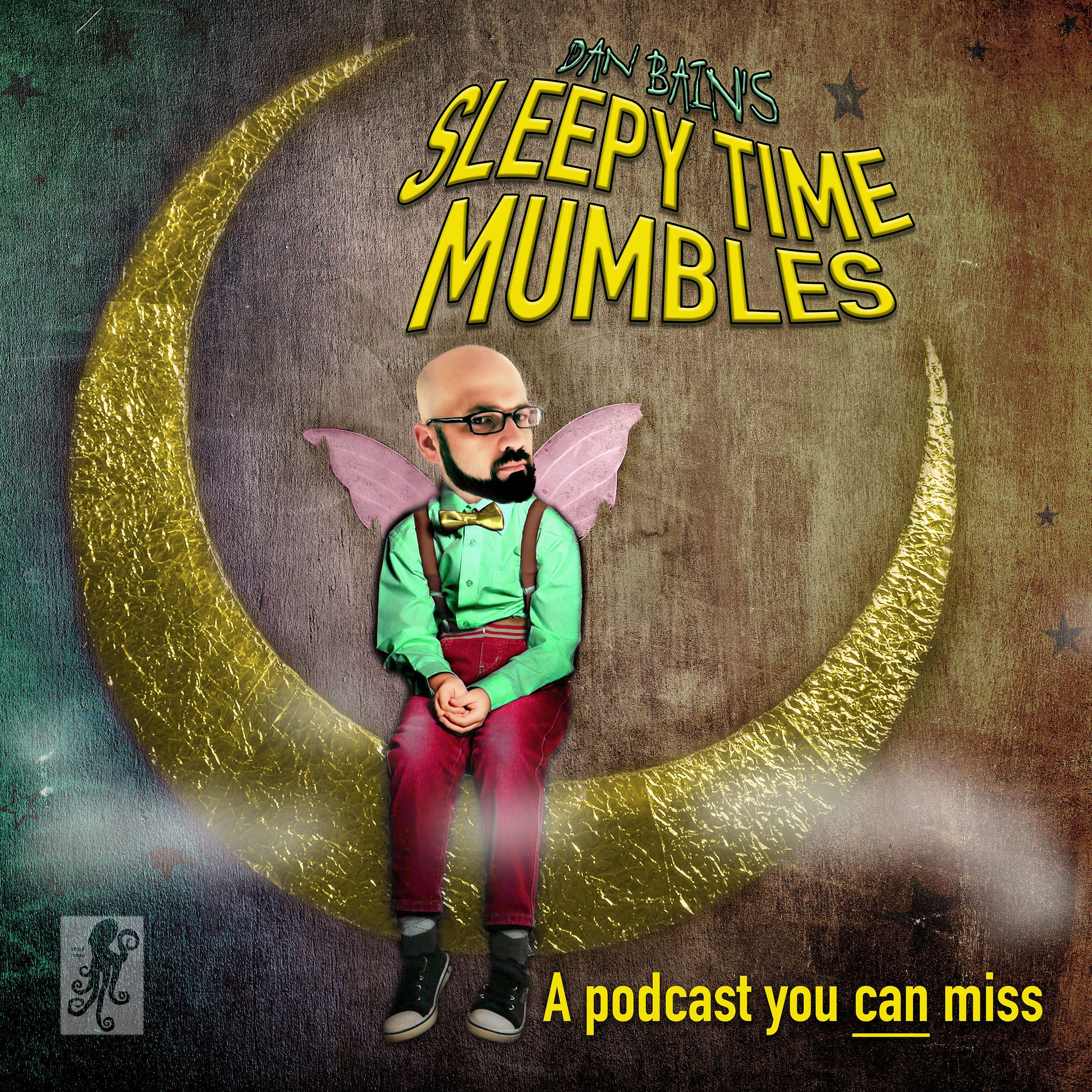 Dan Bain's Sleepy Time Mumbles Artwork