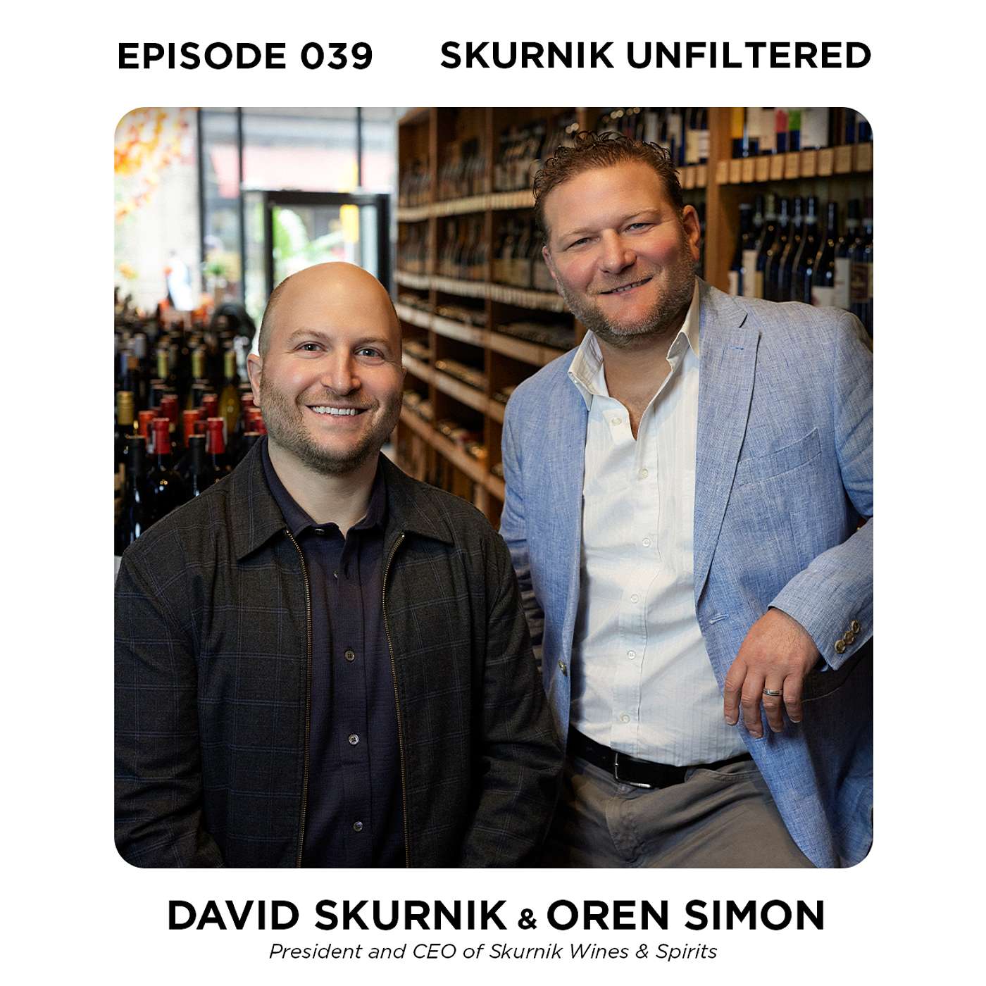 David Skurnik and Oren Simon, President and CEO of Skurnik Wines & Spirits episode artwork