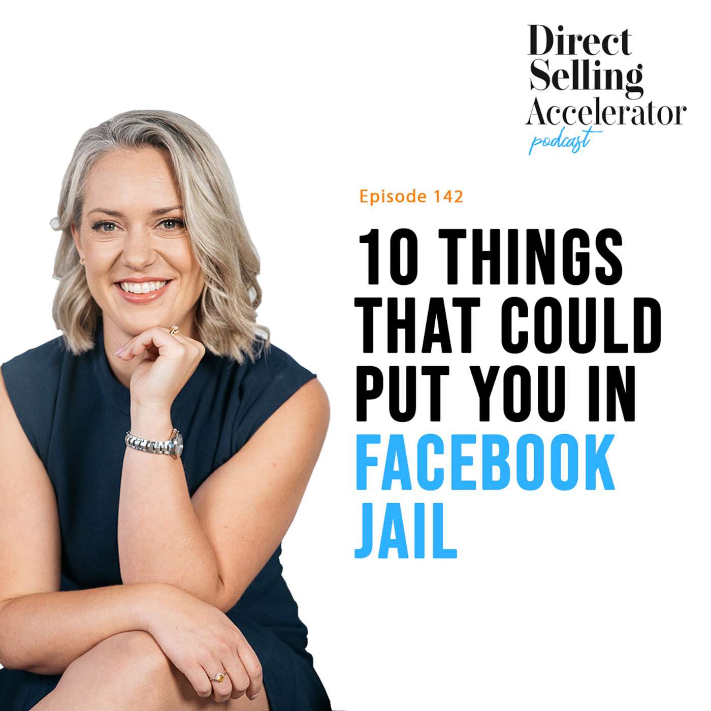 EP 142: 10 things that could put you in Facebook jail episode artwork