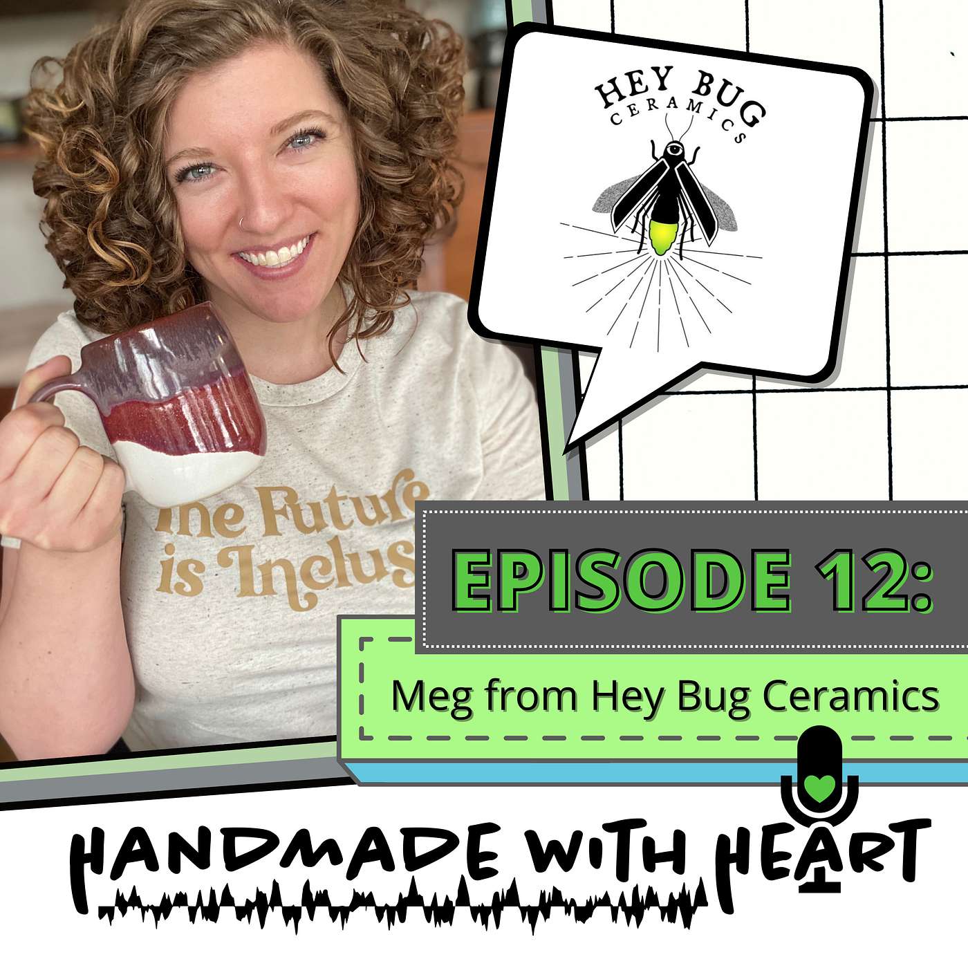 EPISODE 12 - HEY BUG CERAMICS