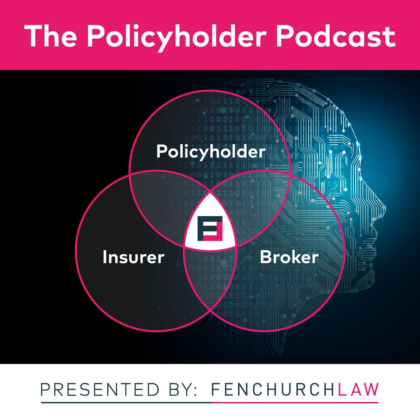 The Policyholder Podcast: Presented by Fenchurch Law