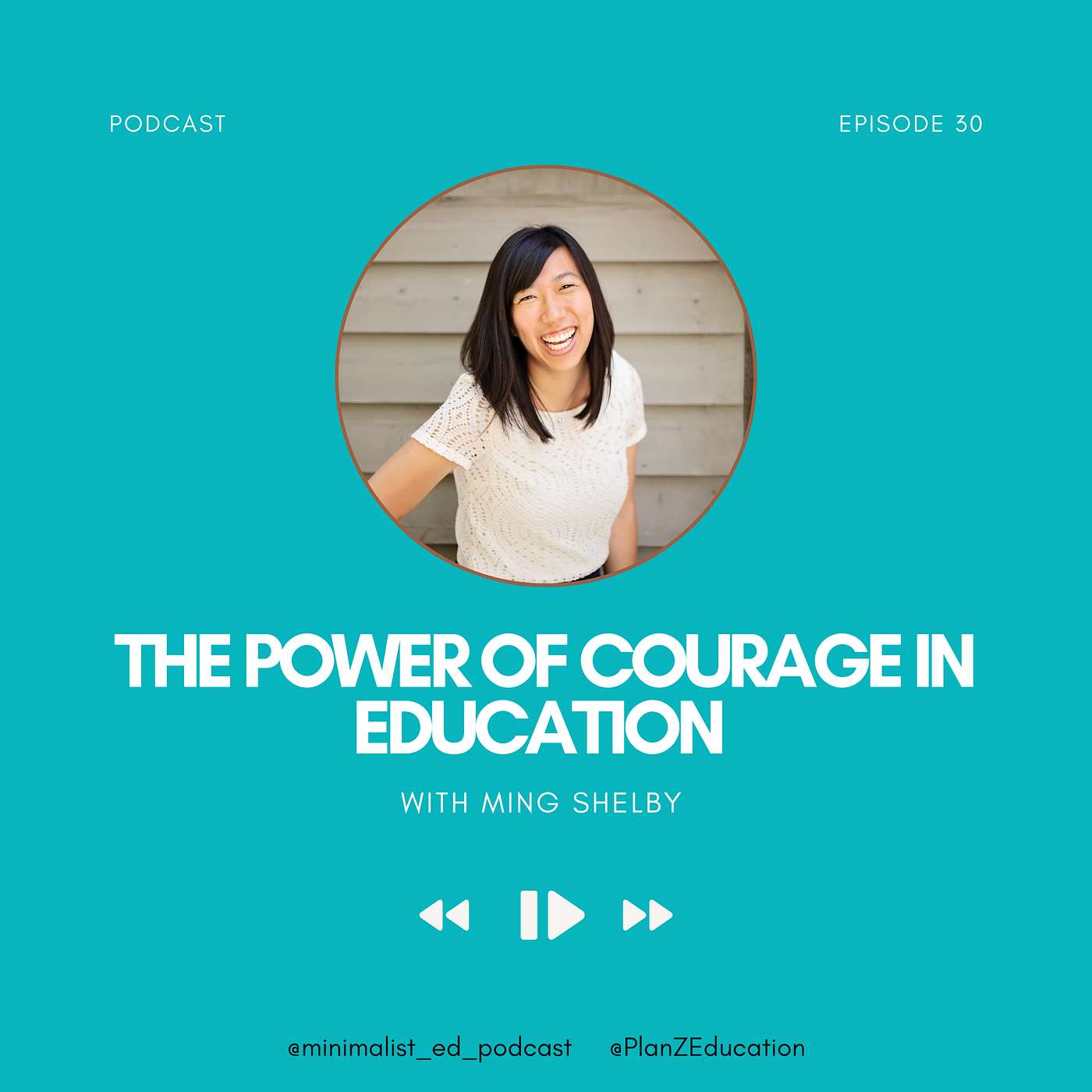 Ep 030 — The Power of Courage in Education with Ming Shelby episode artwork