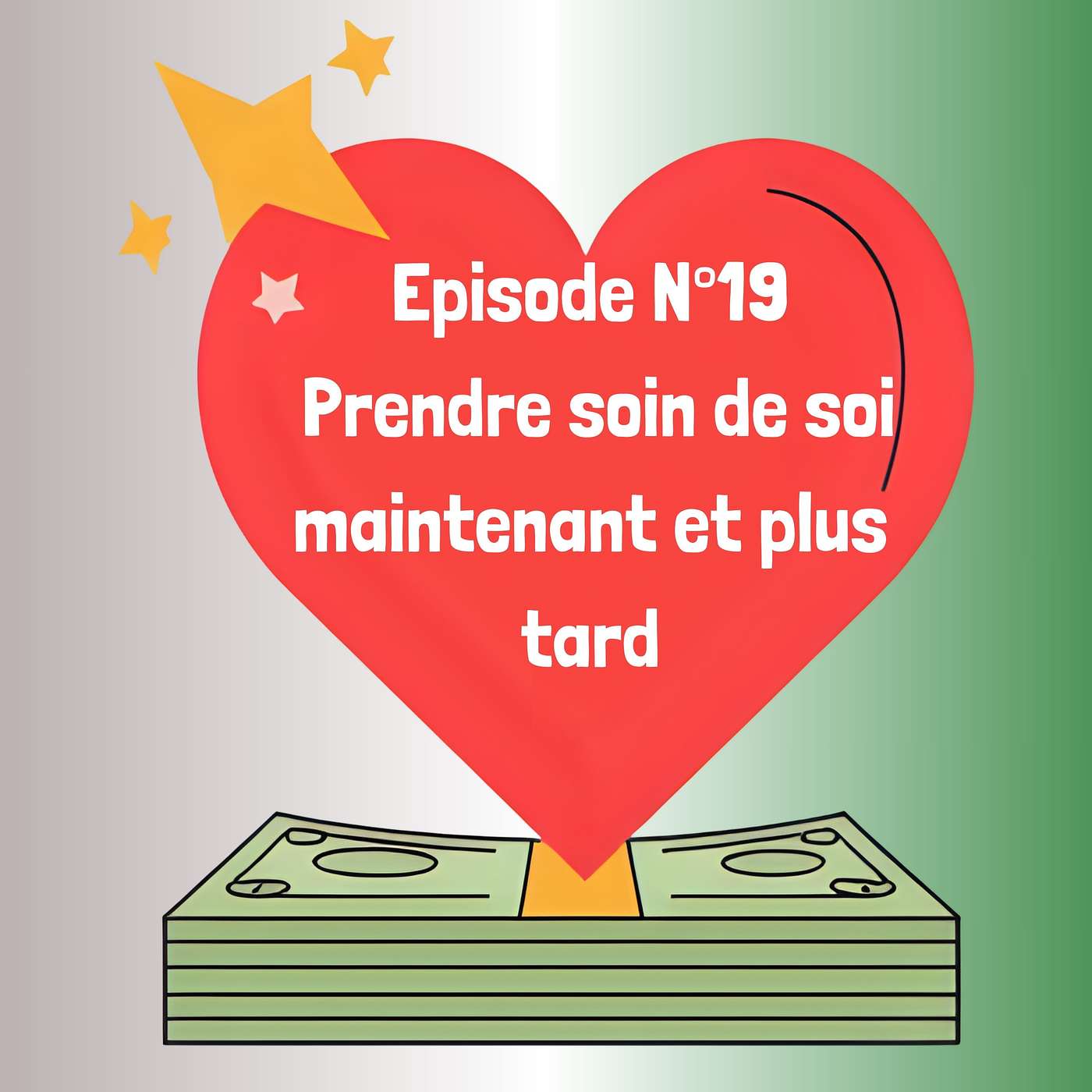 19- Prendre soin de soi maintenant et plus tard episode artwork