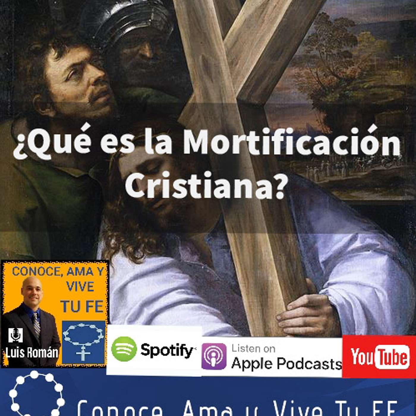 Episodio 60: ¿Qué es la Mortificación Cristiana?