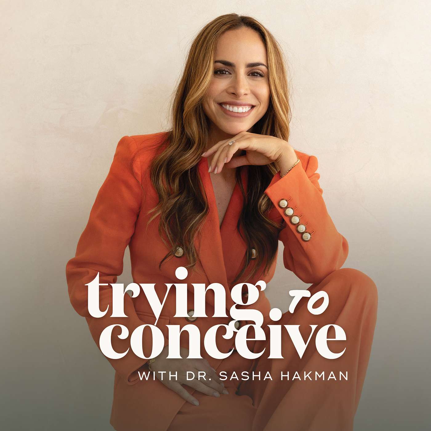 Trying to Conceive with Dr. Sasha Hakman