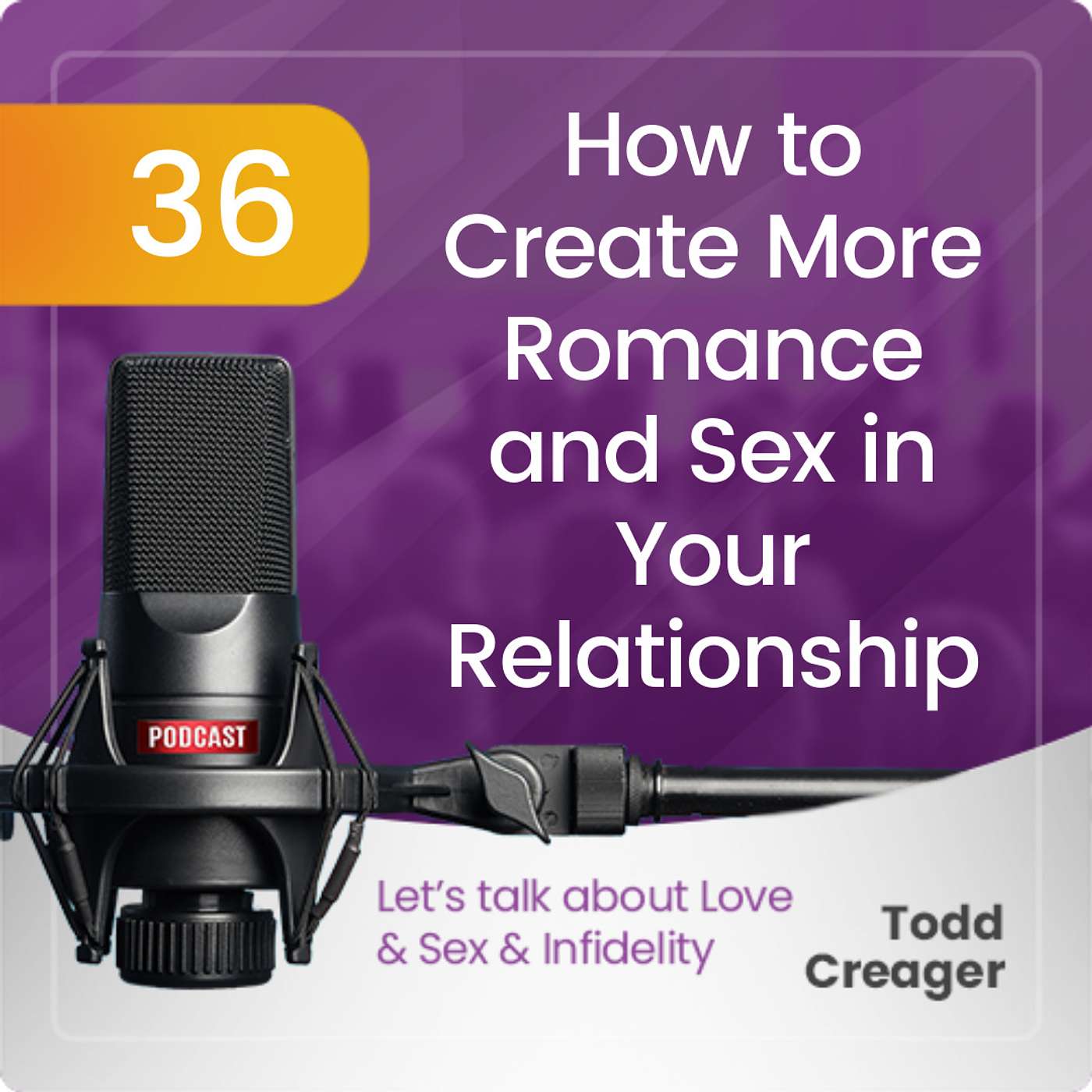 Episode #36: How to Create More Romance and Sex in Your Relationship episode artwork