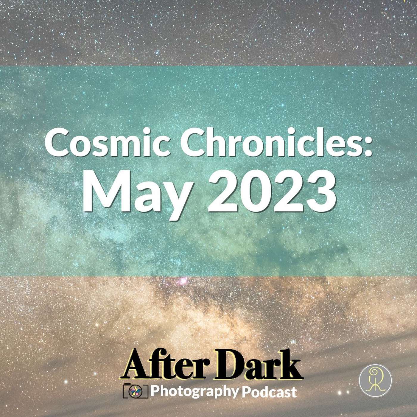 Cosmic Chronicles: May 2023