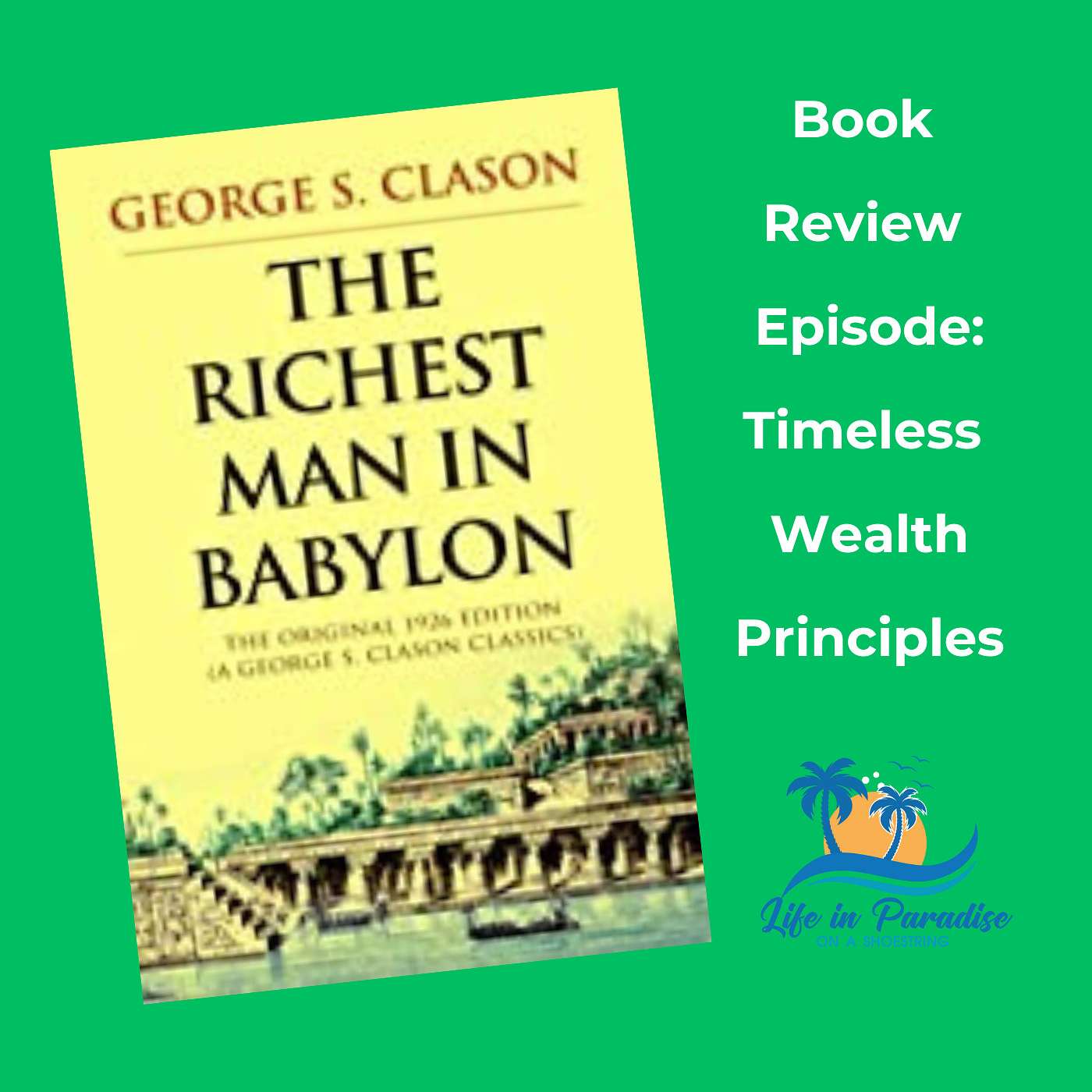 Timeless Wealth Principles: Book Review Episode