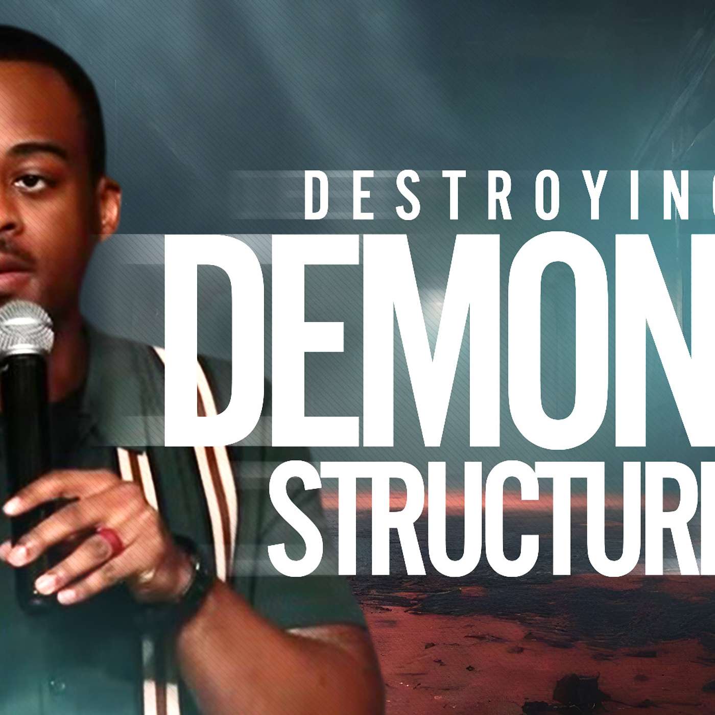 Destroying Demonic Structures