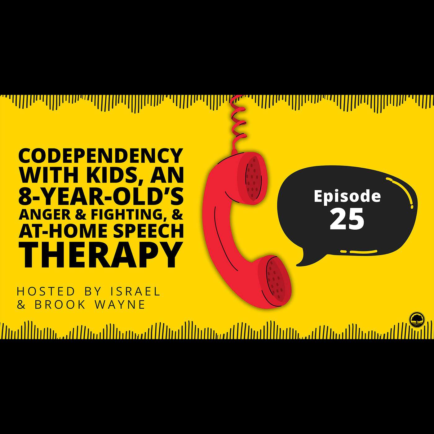 25 - Codependency with Kids, An 8-Year-Old’s Anger and Fighting, and At-Home Speech Therapy 25 - Codependency with Kids, An 8-Year-Old’s Anger and Fighting, and At-Home Speech Therapy