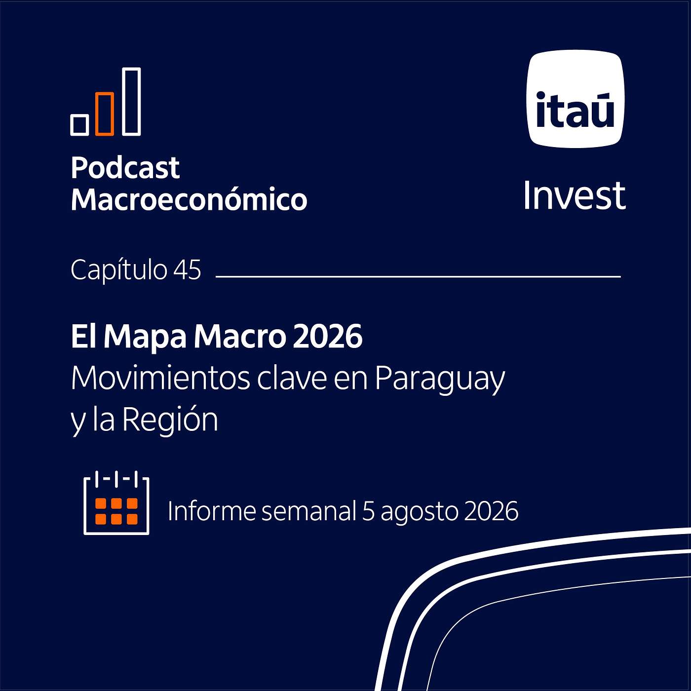 Ep 45: El Mapa Macro 2026 - Movimientos clave en Paraguay y la Región. episode artwork