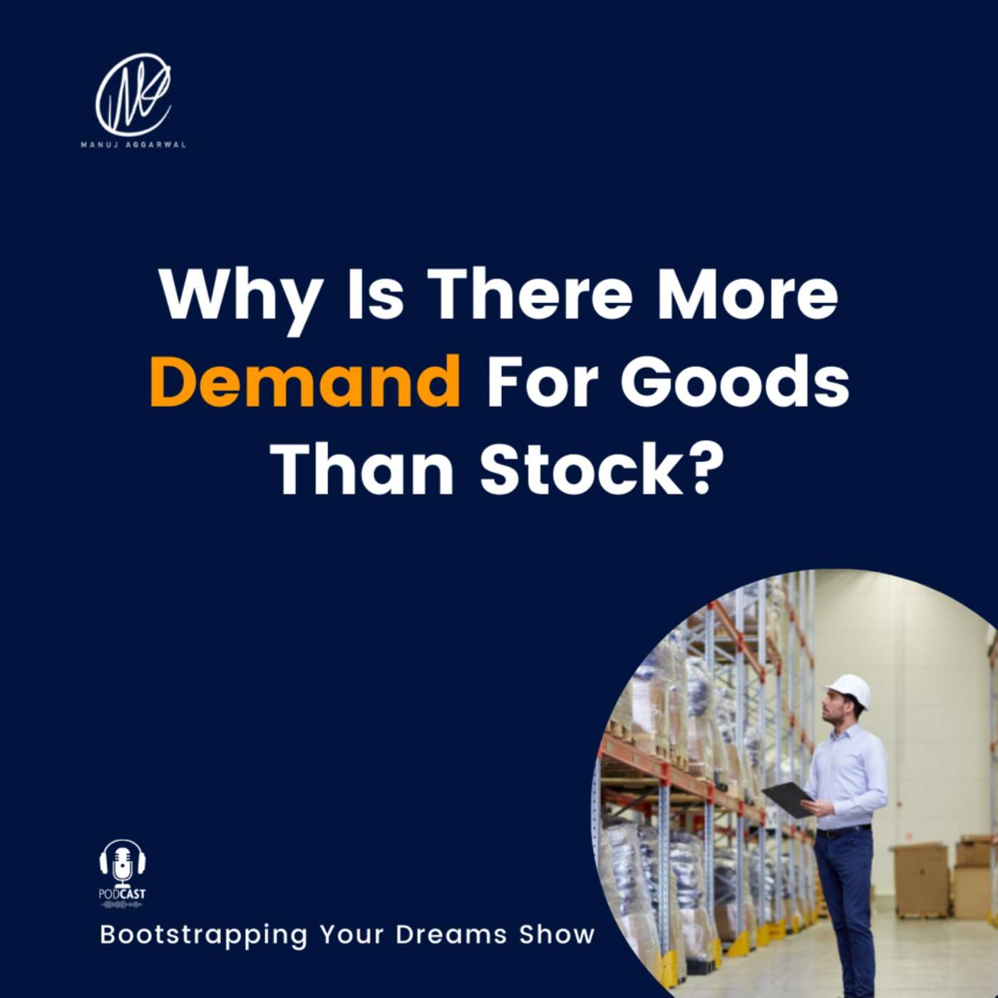 #267 Why is there more demand for goods than stock?
