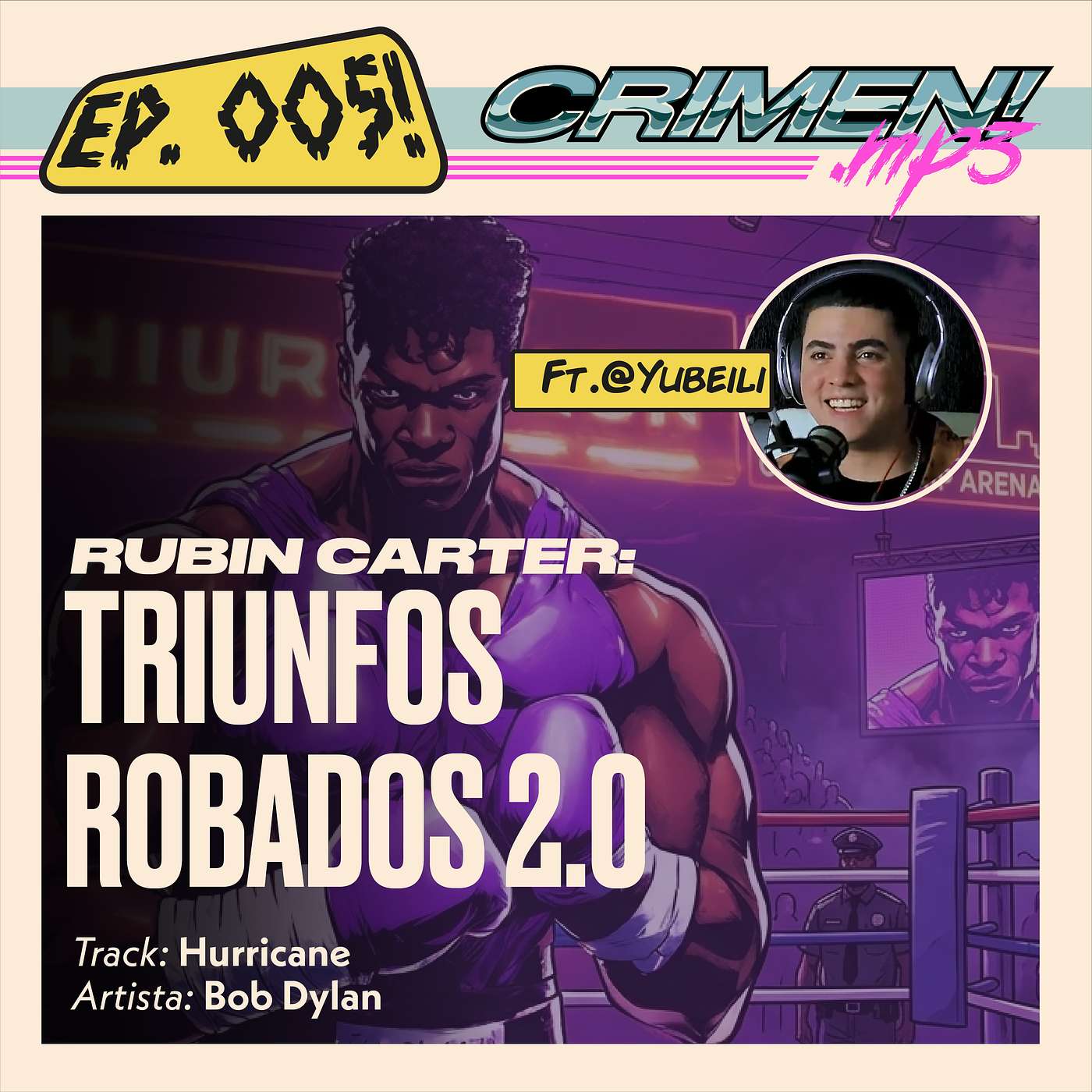 Ep 5: Rubin carter. La otra cara del crimen - Feat: Yubeili episode artwork