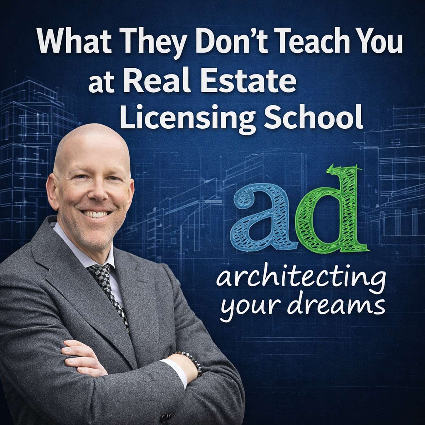 What They Don't Teach You at Real Estate Licensing School cover art