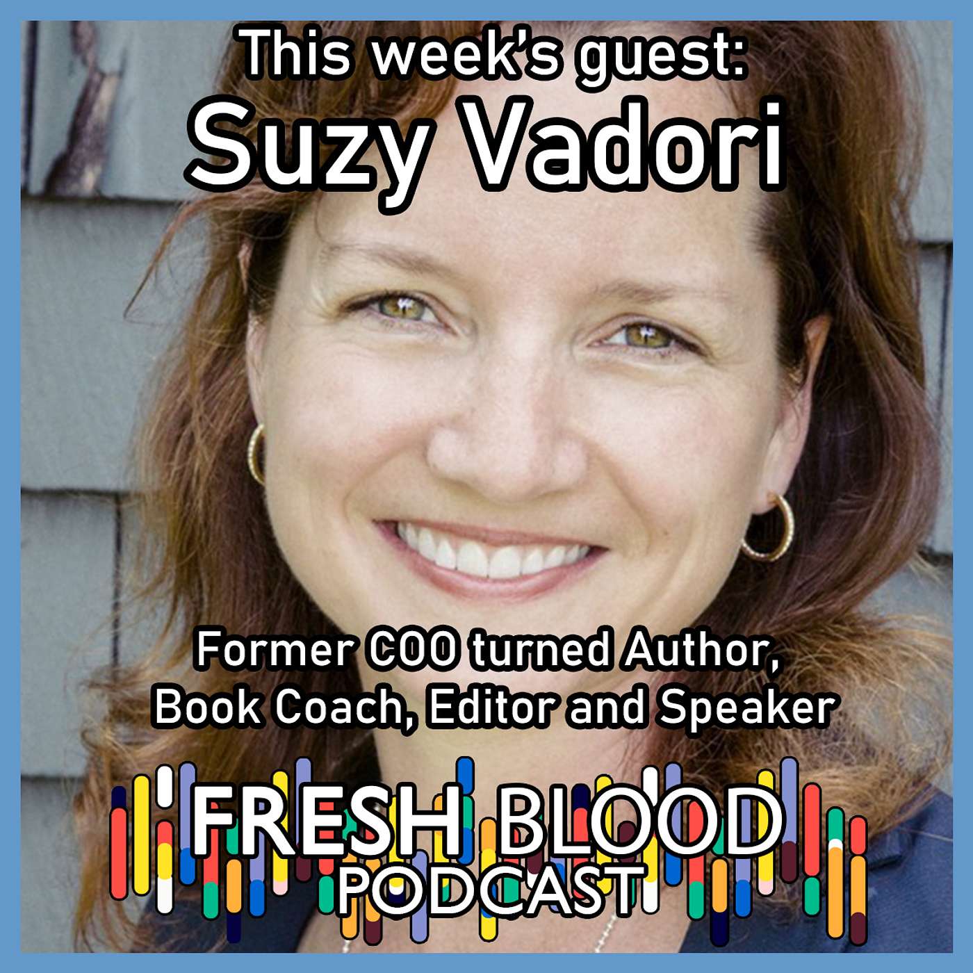 050 - Suzy Vadori - Former COO turned Author, Book Coach, Editor and Speaker