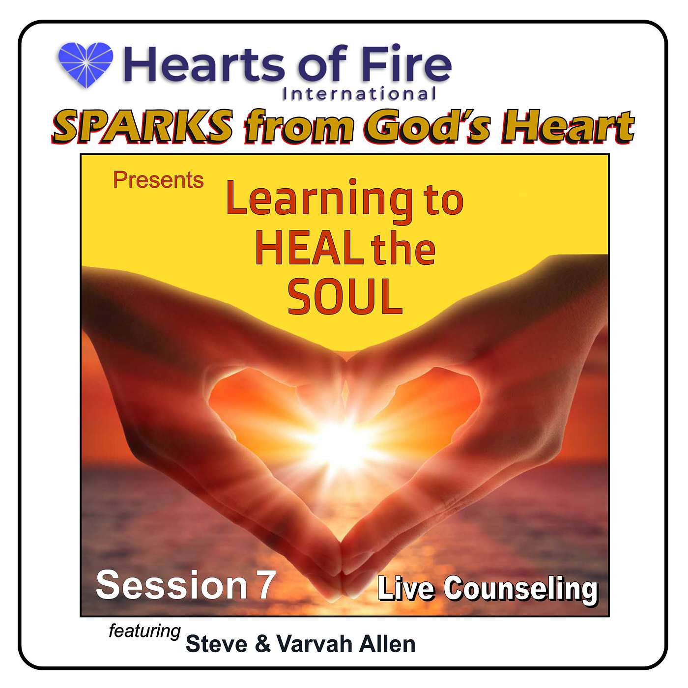 Learning to HEAL THE SOUL - Session 7 Learning to HEAL THE SOUL - Session 7