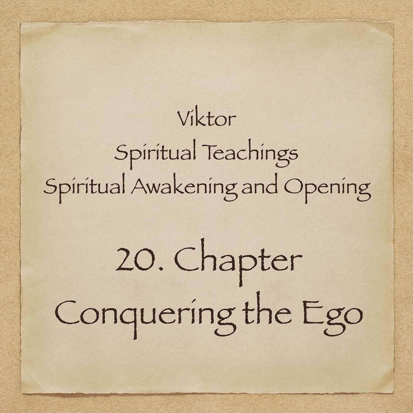 Viktor - Spiritual Teachings - Chapter 20 - Conquering the Ego episode artwork