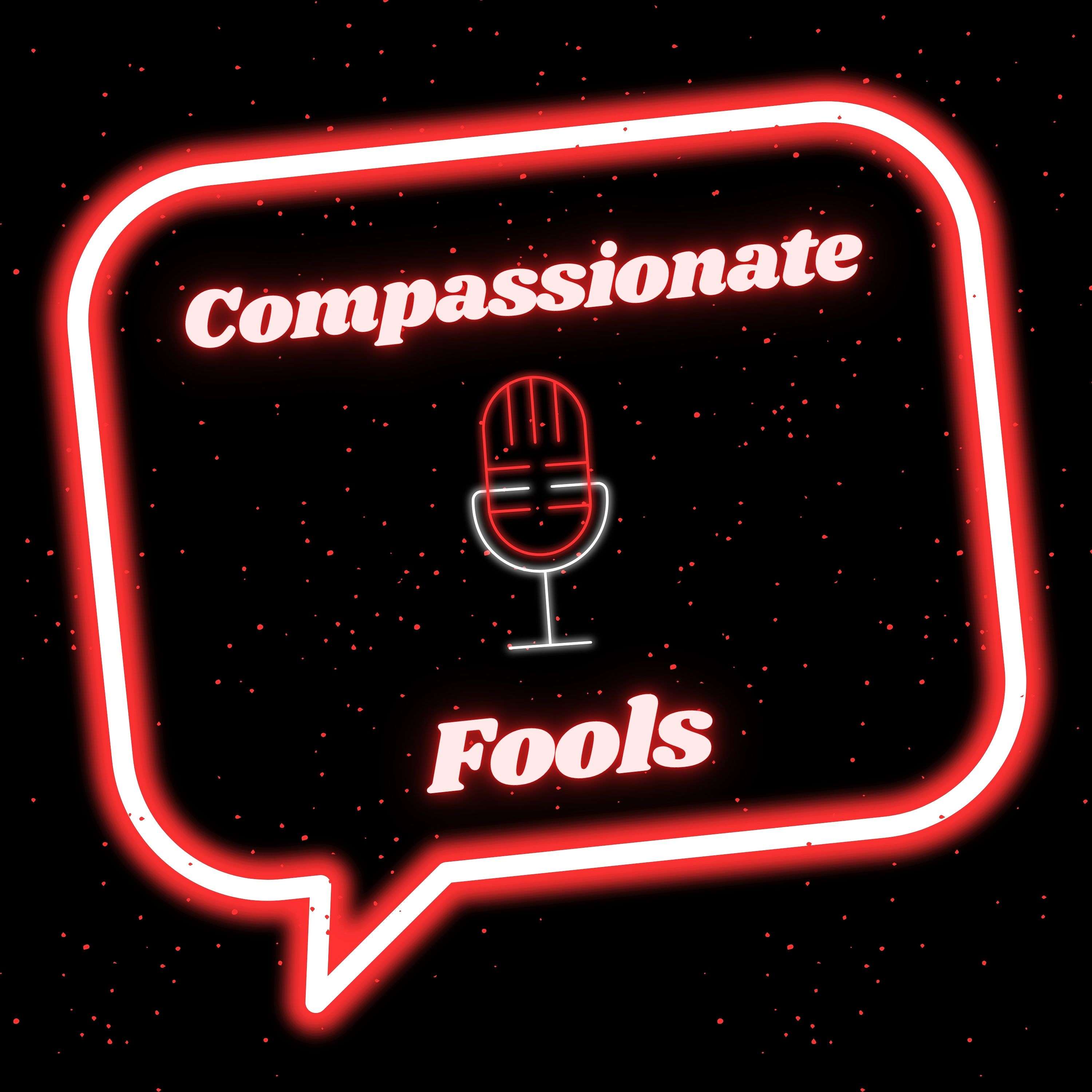 Compassionate Fools Podcast