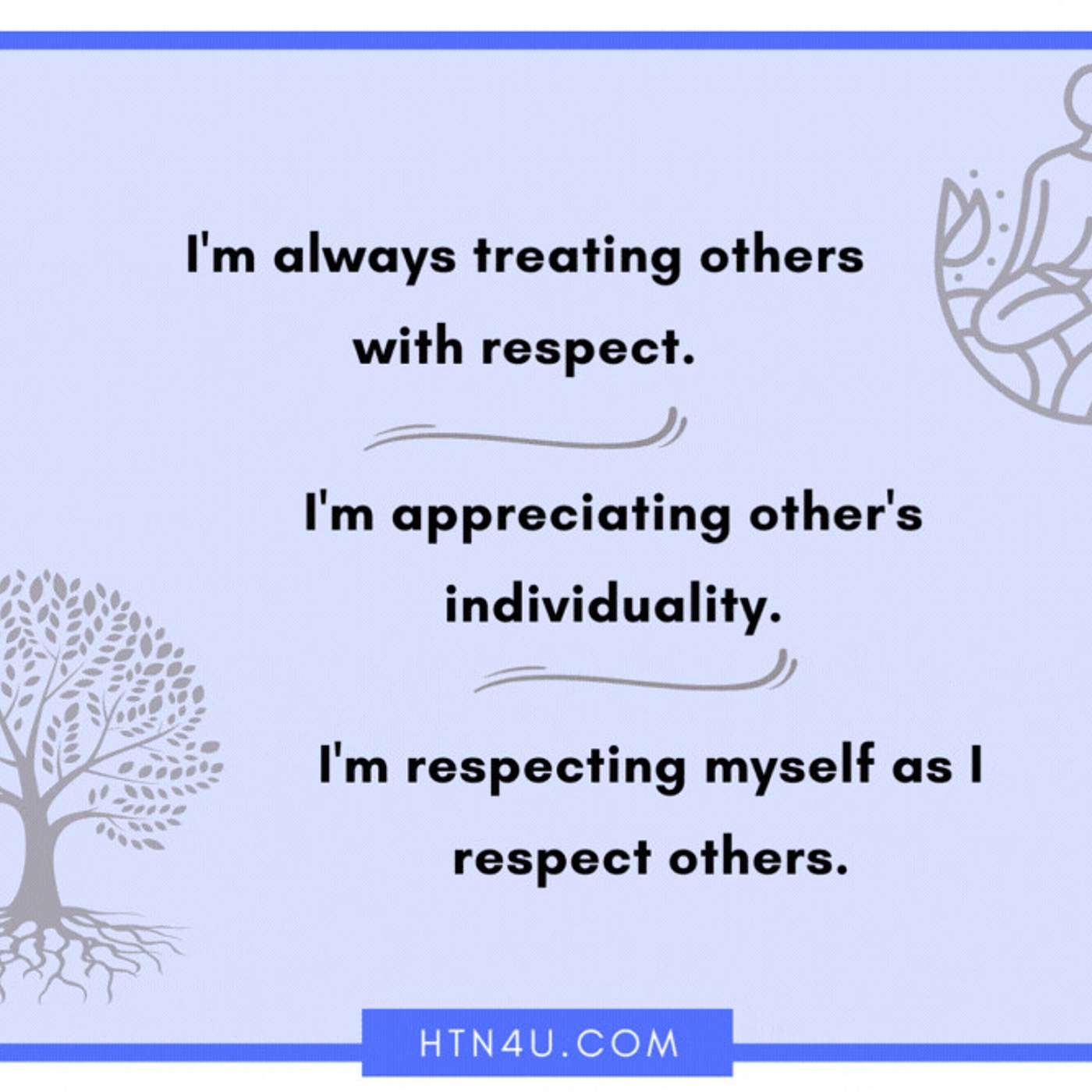 906: HTN4U Affirmations on Respect