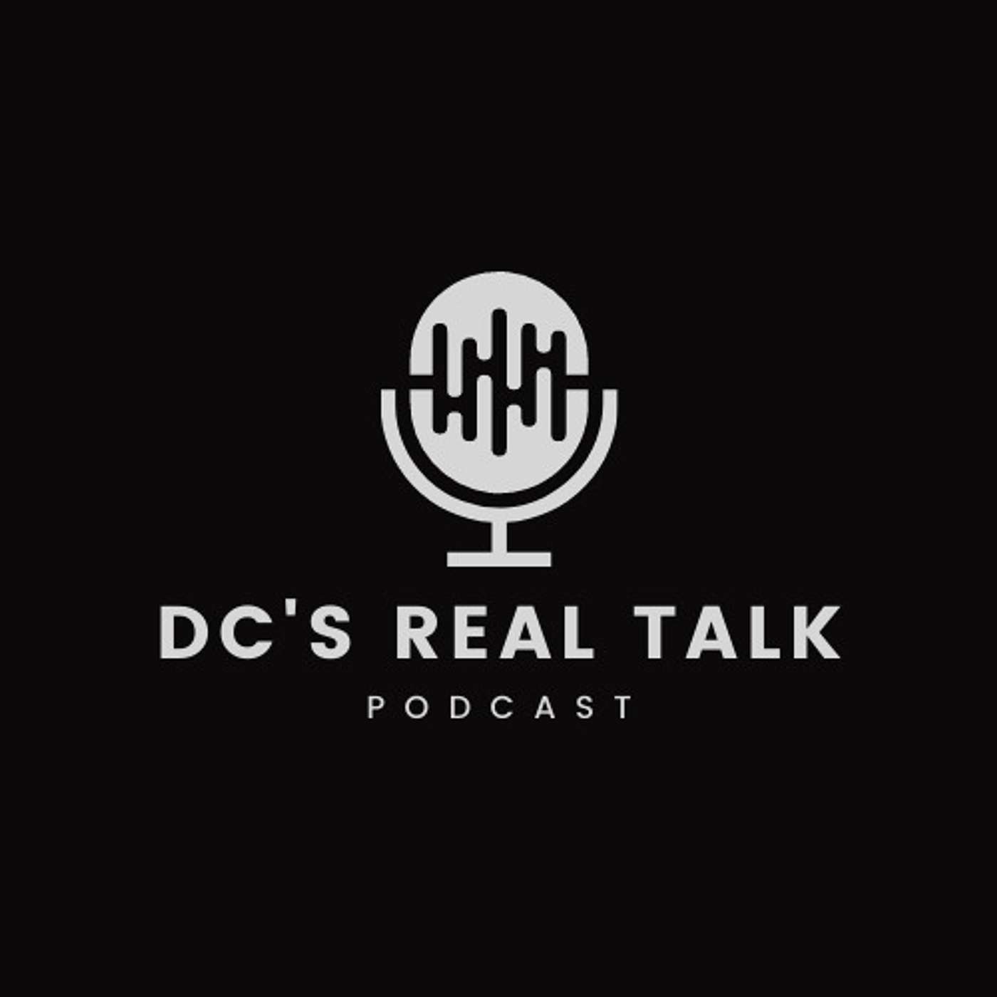 Dc's Real Talk