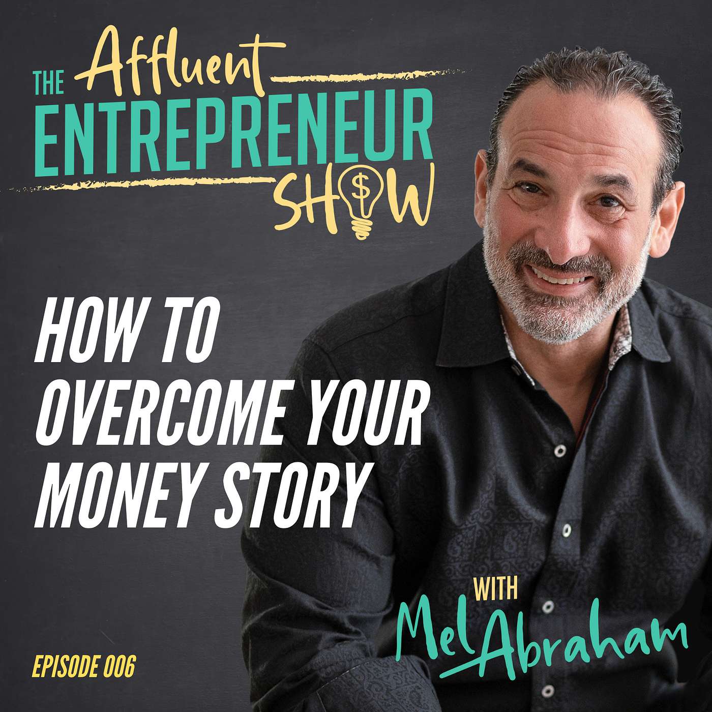 006 How to Overcome Your Money Story