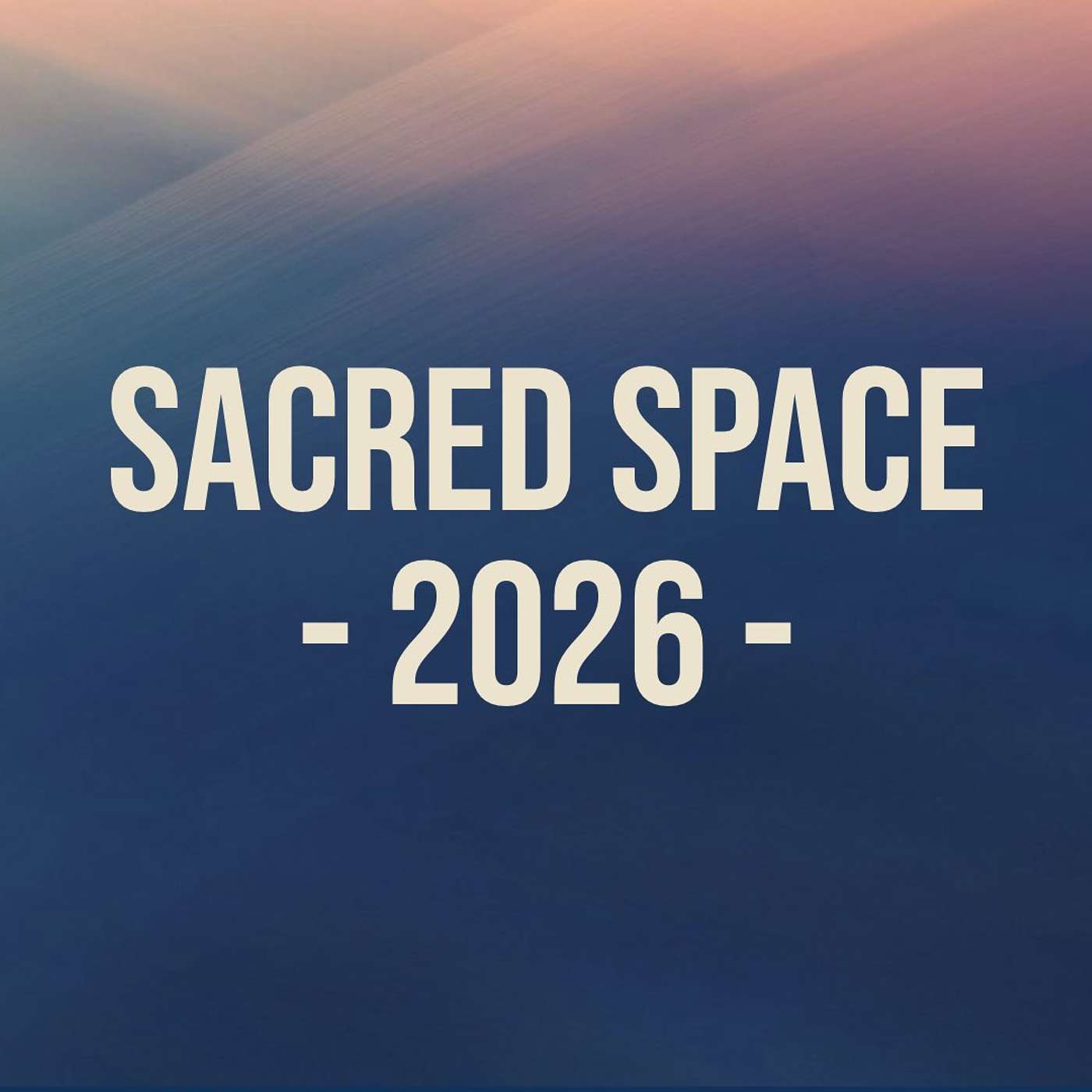 Sacred Space 2026 episode artwork