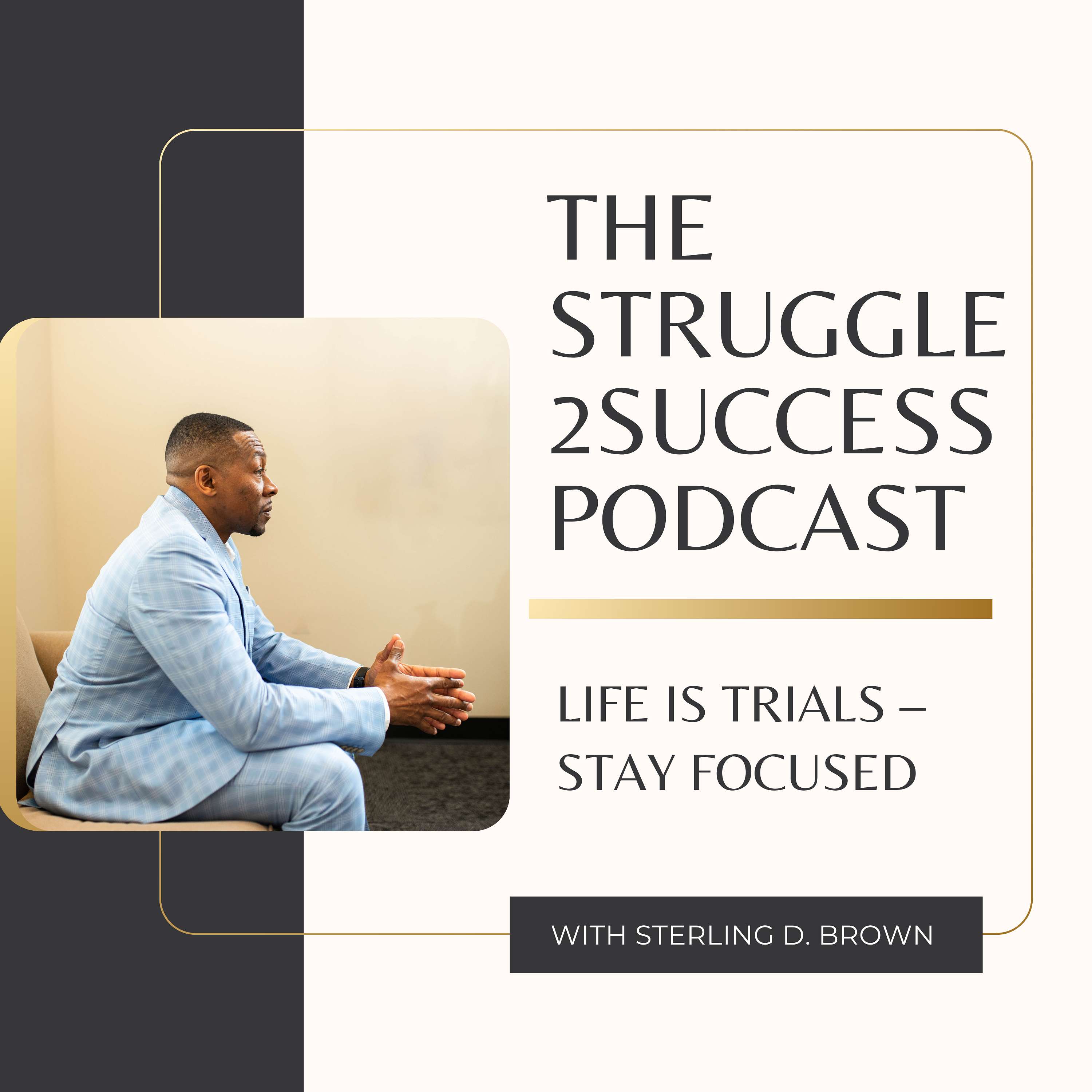 Struggle2Success Podcast 
