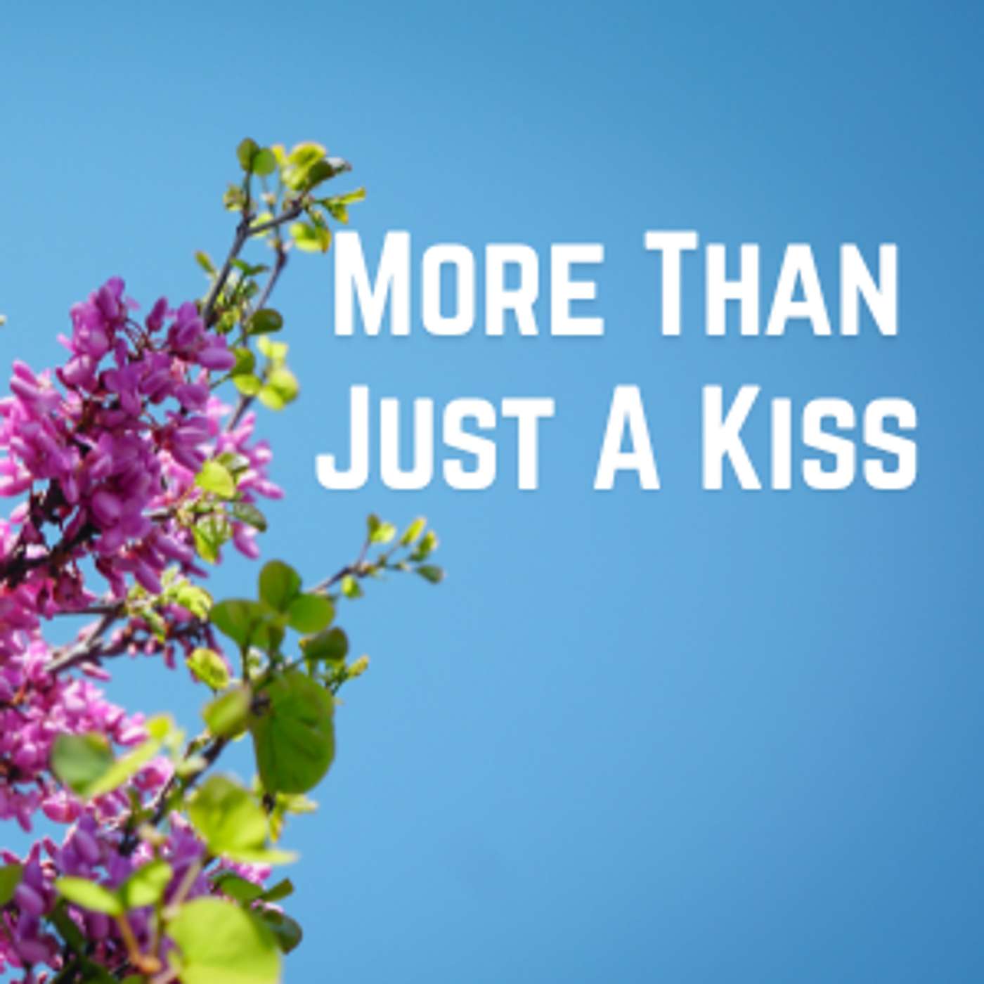 More Than Just A Kiss