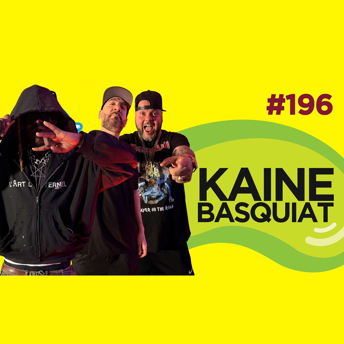 Le Temps d'un Jujube #196 - Kaine Basquiat (Jugg, CC nip, hochelaga, Satan, 85,  Matoutou)