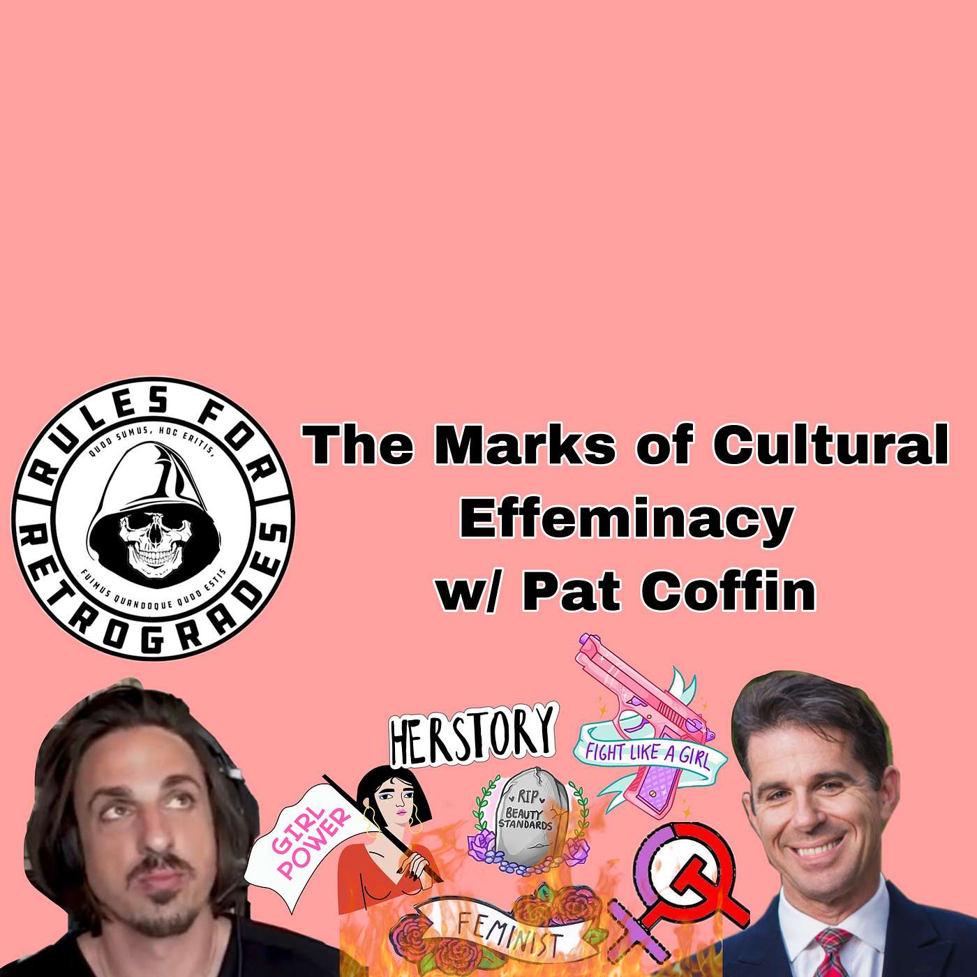 The Marks of Cultural Effeminacy w/ Pat Coffin