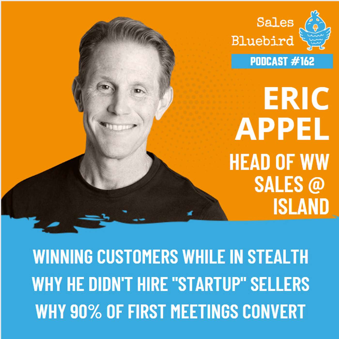 162: Eric Appel, CRO @ Island: why stealth is sexy and the different way Island has built the sales team