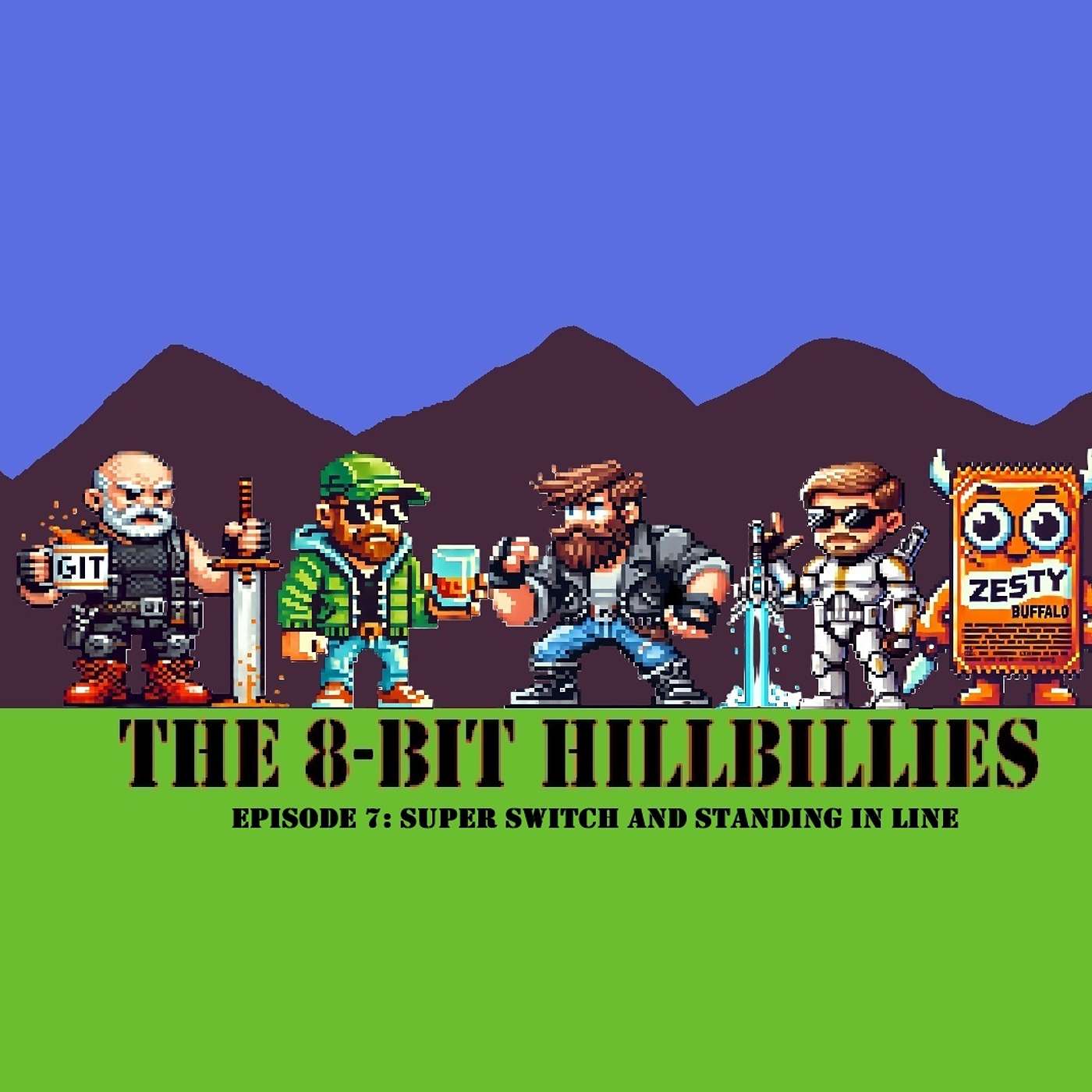 The 8-Bit Hillbillies: #7 Super Switch and Standing In Line episode artwork