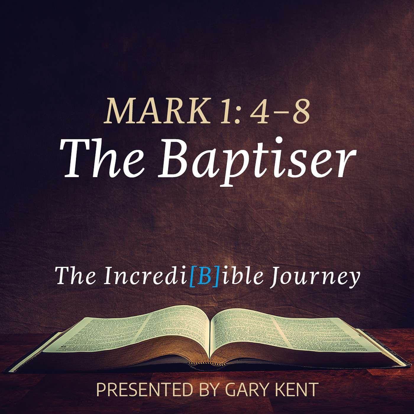 2. The Baptiser – Mark 1: 4–8