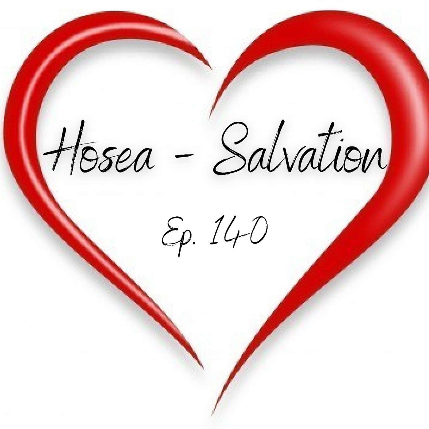 Hosea - Salvation | Ep. 140