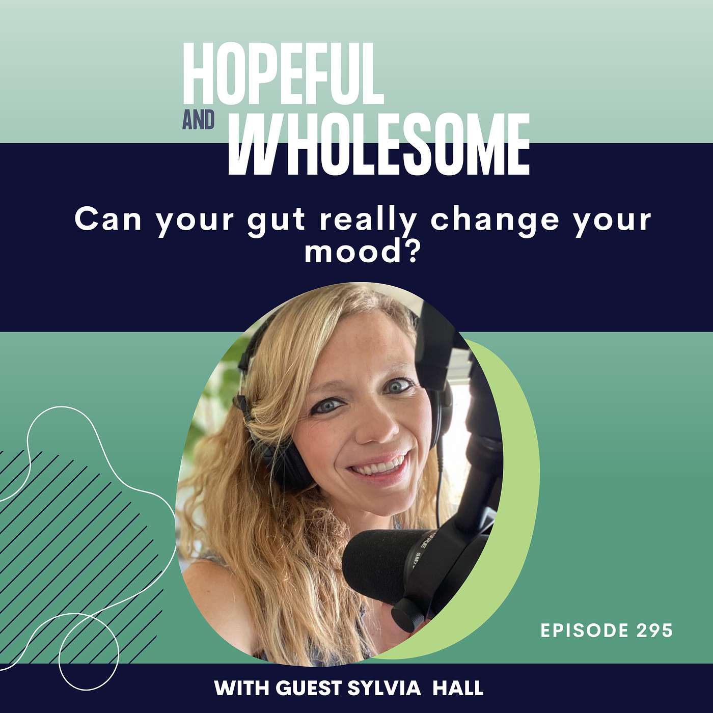 Can your gut really change your mood with Sylvia Hall