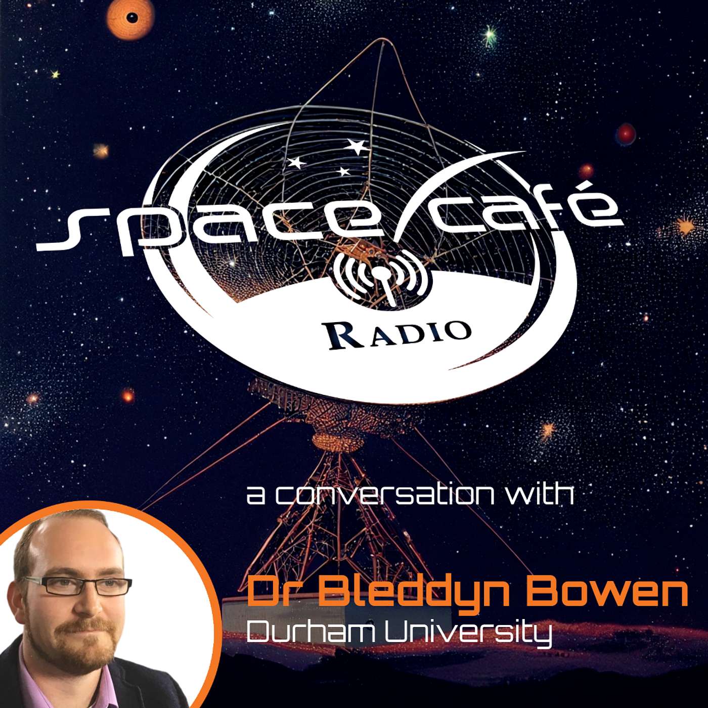 Space Café Radio - Strategic Shifts in Military Space - Dr Bleddyn Bowen' Take Space Café Radio - Strategic Shifts in Military Space - Dr Bleddyn Bowen' Take