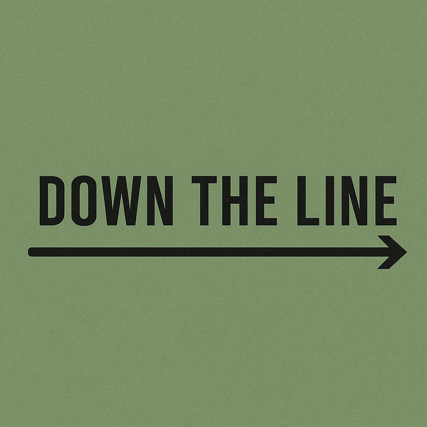 Down The Line Podcast
