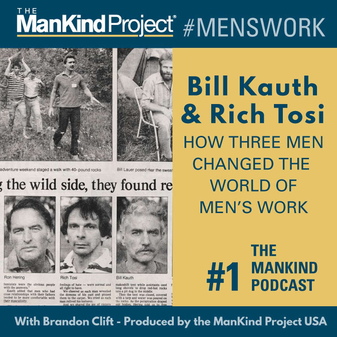 How Three Men Changed The World Of Men's Work | Bill Kauth & Rich Tosi | Ep #001