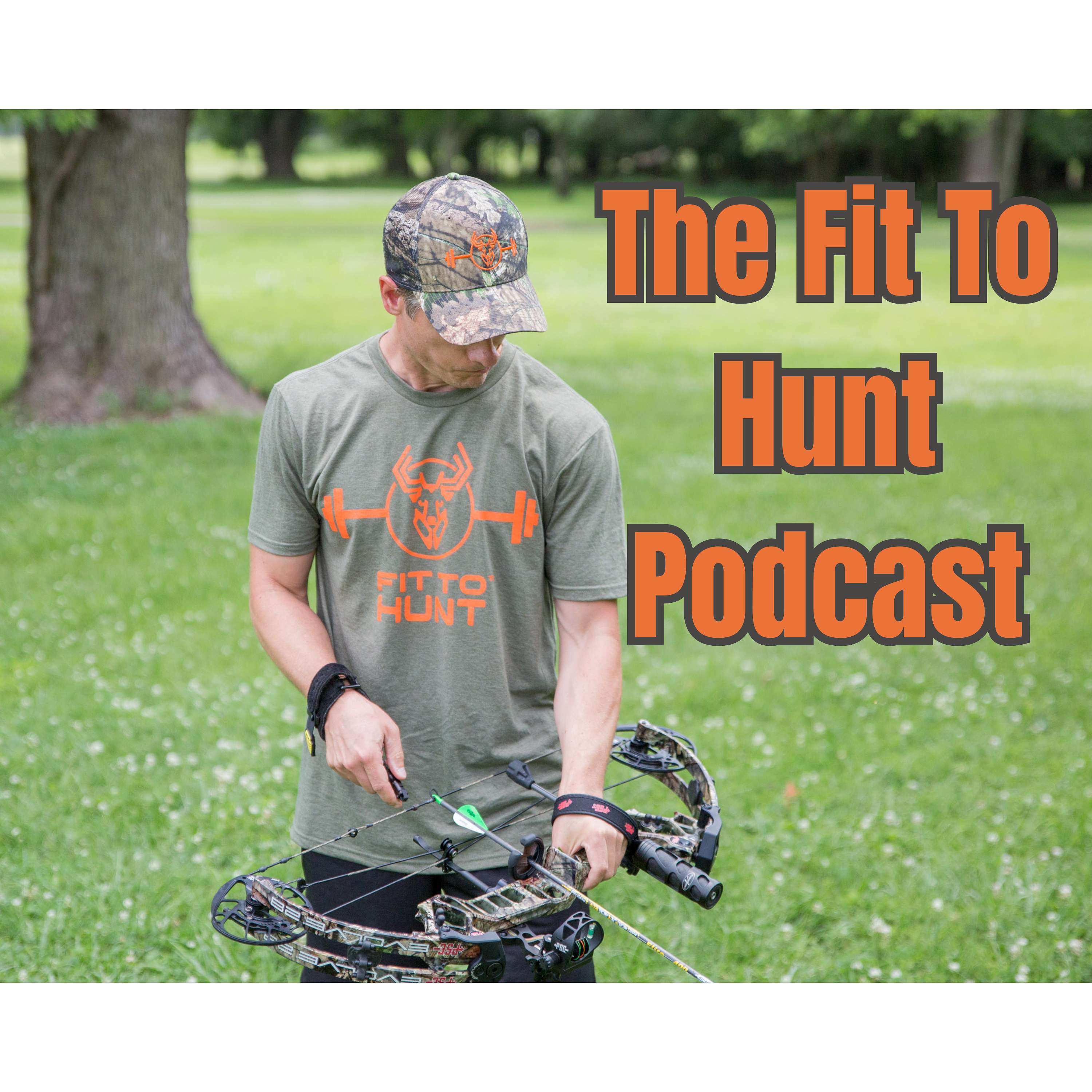The Fit To Hunt Podcast