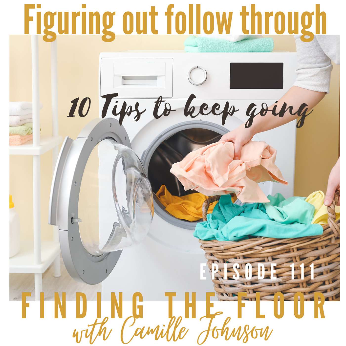 Figuring out follow through - 10 tips to keep going episode artwork