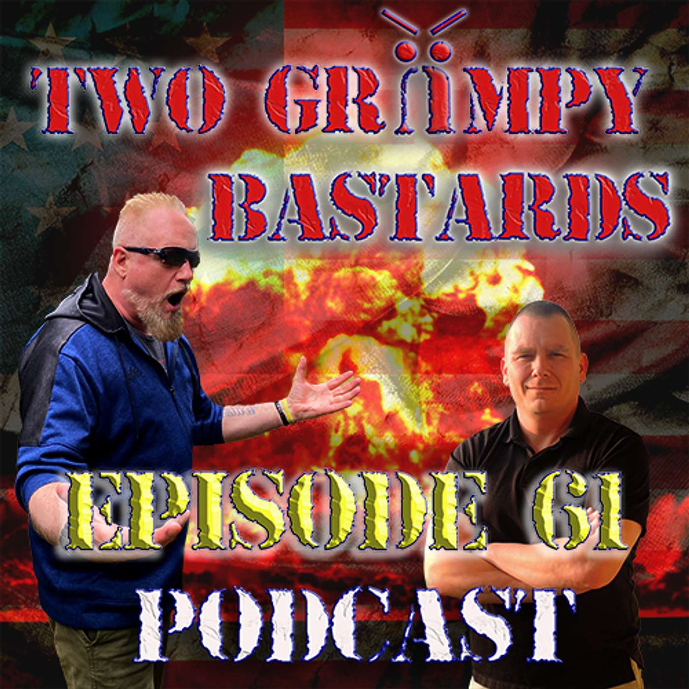 Two Grumpy Bastards Podcast