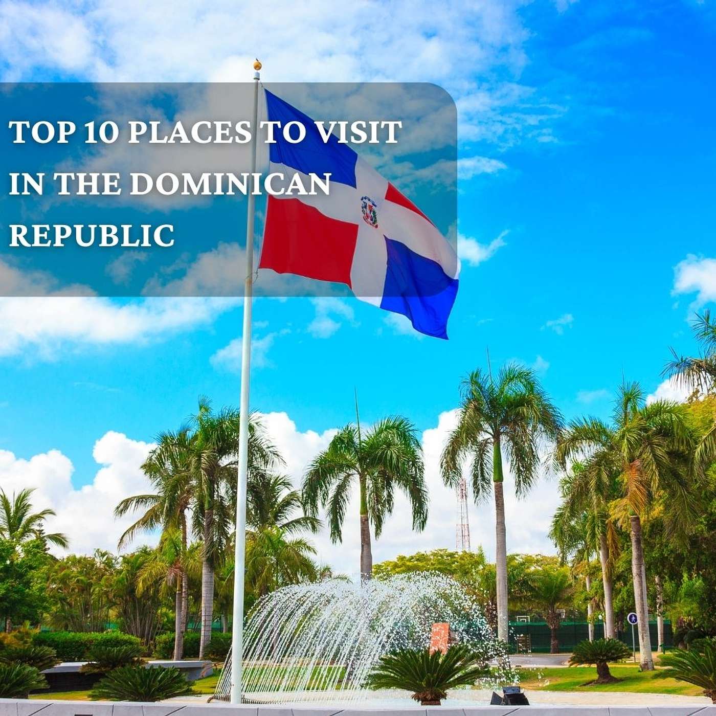 Top 10 places To Visit In The Dominican Republic episode artwork