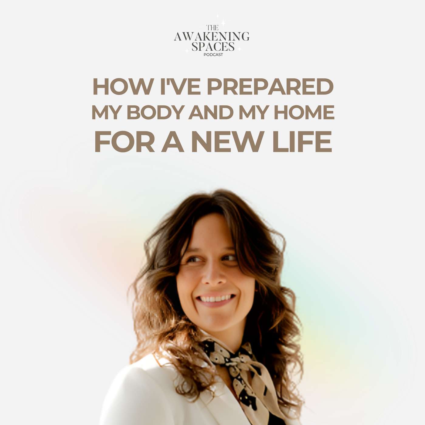 How I've Prepared My Body and My Home for a New Life | EP54