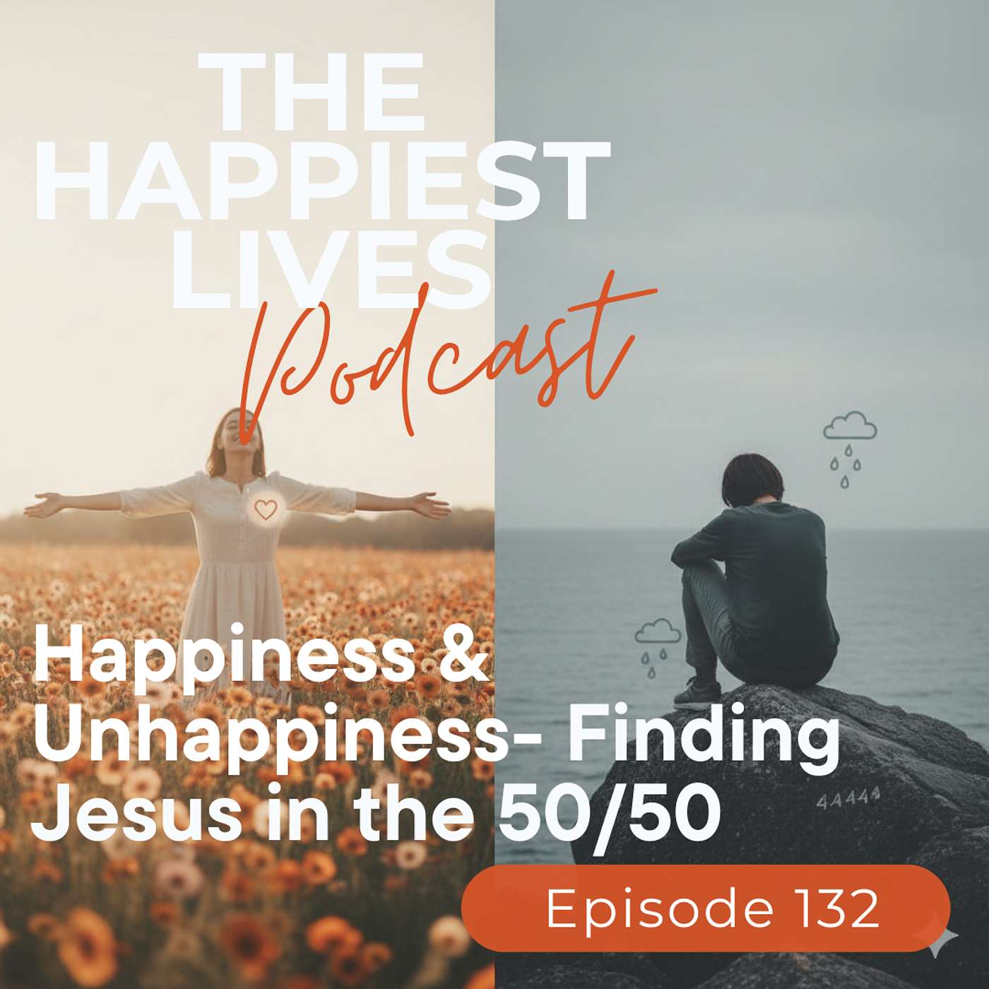 E132: Happiness & Unhappiness