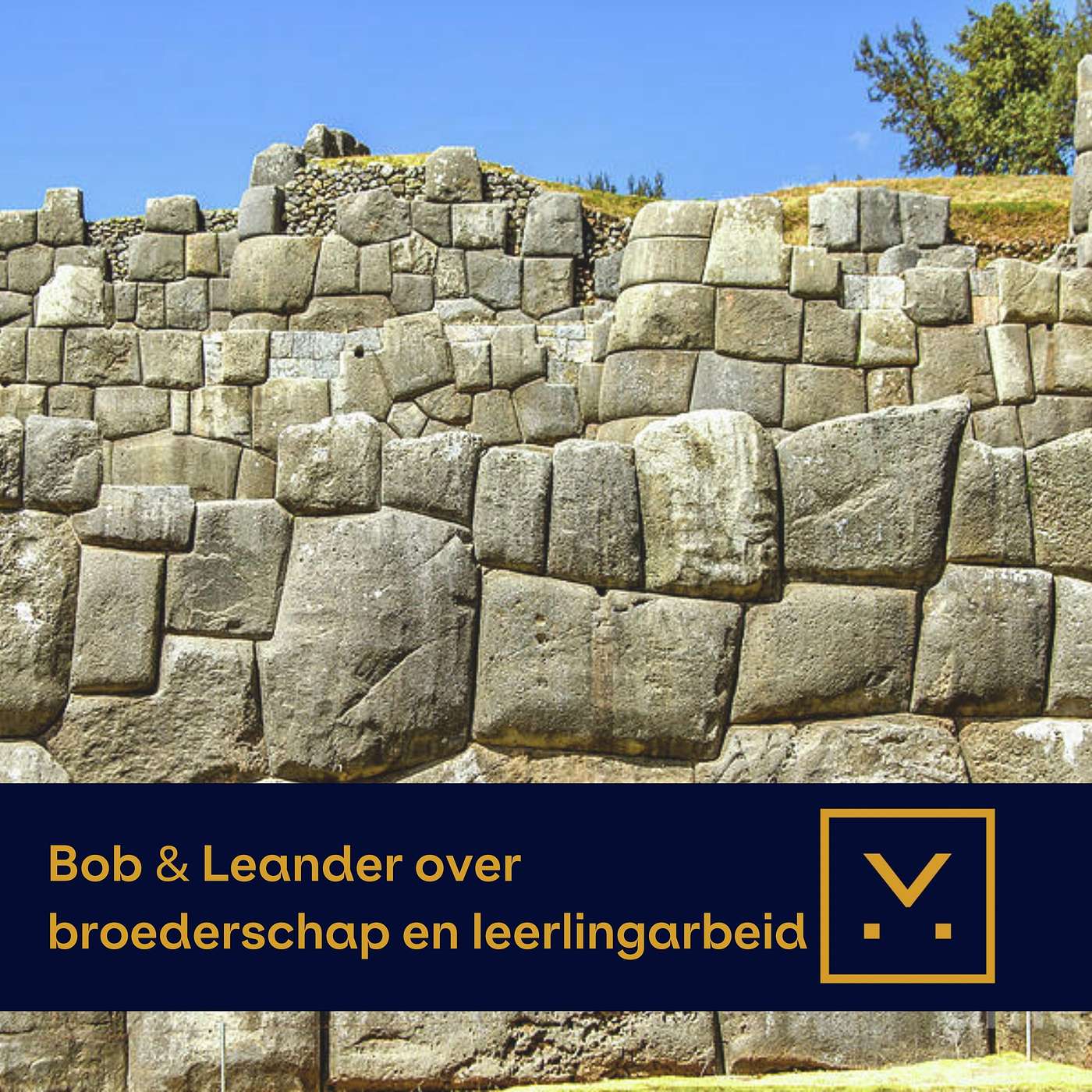 49 - Bob & Leander over broederschap en leerlingarbeid 49 - Bob & Leander over broederschap en leerlingarbeid