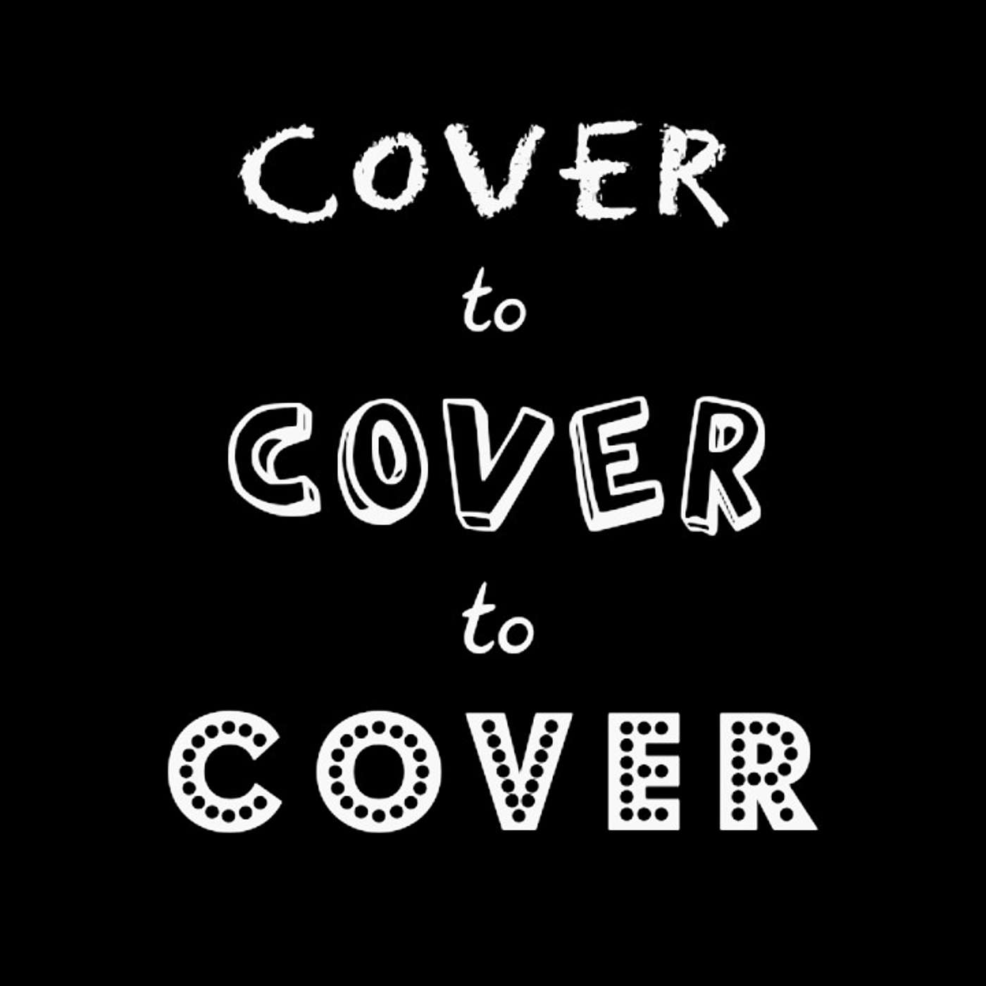 Cover to Cover to Cover