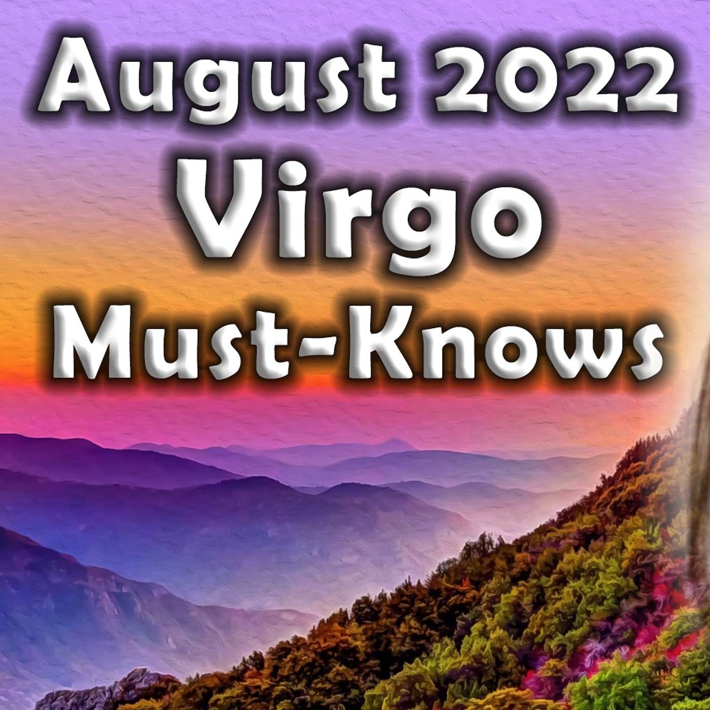 Virgo August 2022 Astrology (Must-Knows) Horoscope Forecast