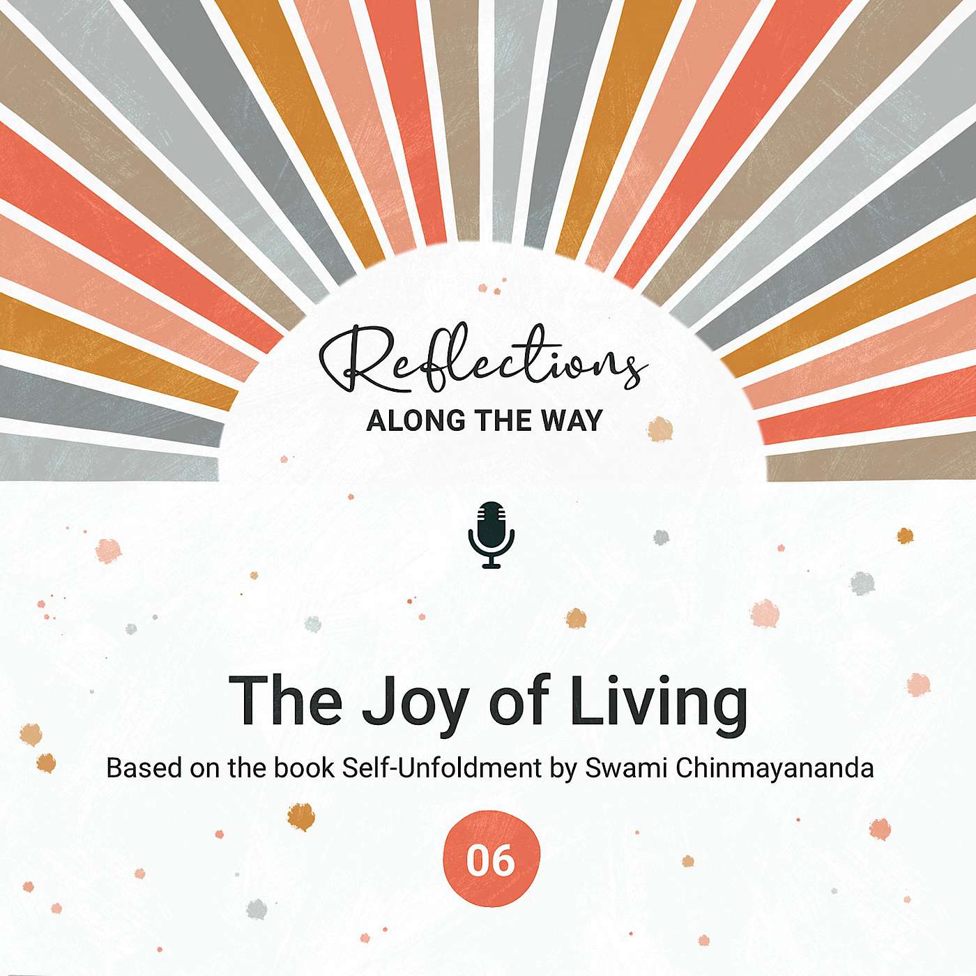 Self-Unfoldment #6: The Joy of Living